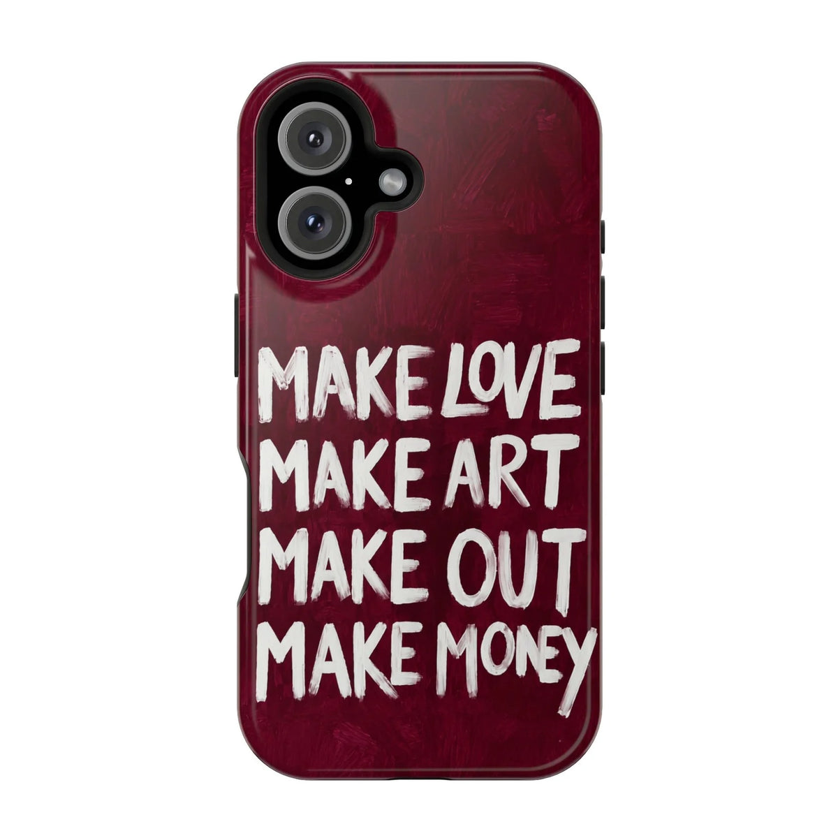 Make Love Bordeaux - iPhone 16